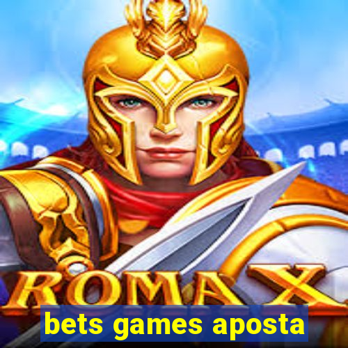 bets games aposta